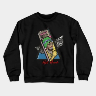 Hot head by @jonnytats510 Crewneck Sweatshirt